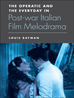 cover image of The Operatic and the Everyday in Postwar Italian Film Melodrama